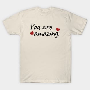 You Are Amazing T-Shirt